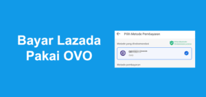 Cara Belanja di Lazada Bayar Pakai OVO Tanpa Biaya Admin