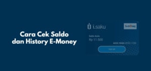Cara Mengecek Saldo E-Money dan History E-Toll Termudah