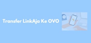 Transfer LinkAja ke OVO Masih Bisa? Kita Buktikan Yu