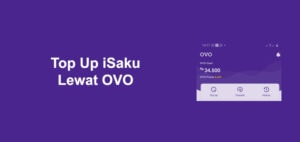 Cara Top Up iSaku Lewat OVO dan Biaya Admin