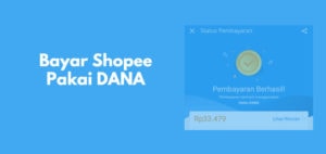 Cara Bayar Shopee Pakai DANA Berapa Biaya Adminya?