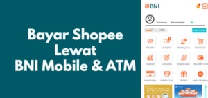 Cara Bayar Shopee Lewat BNI Mobile dan ATM BNI