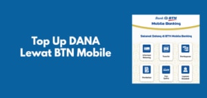 Isi Saldo DANA Lewat BTN Mobile & Biaya Admin