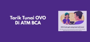 Cara Tarik Tunai OVO di ATM BCA Tanpa Kartu