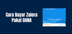 Cara Bayar Zalora Pakai DANA, Anti Gagal